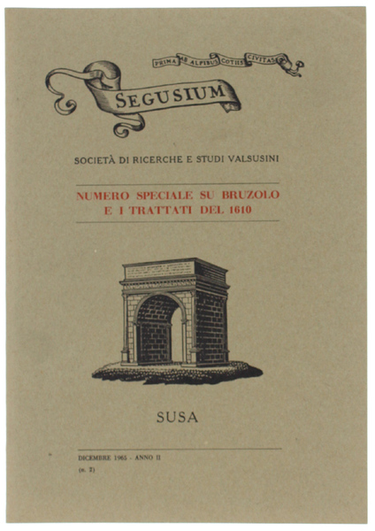 SEGUSIUM. N.2. Dicembre 1965. Numero speciale su Bruzolo e i …