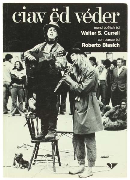 CIAV ED VÉDER mond poetich ed Walter S. Curreli, con …