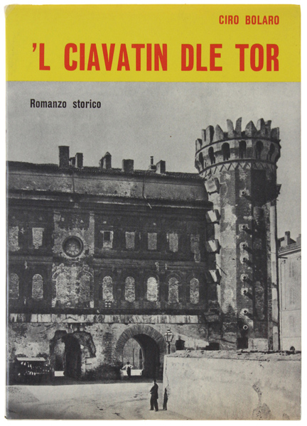 'L CIAVATIN DLE TOR. Romans contemporaneo.