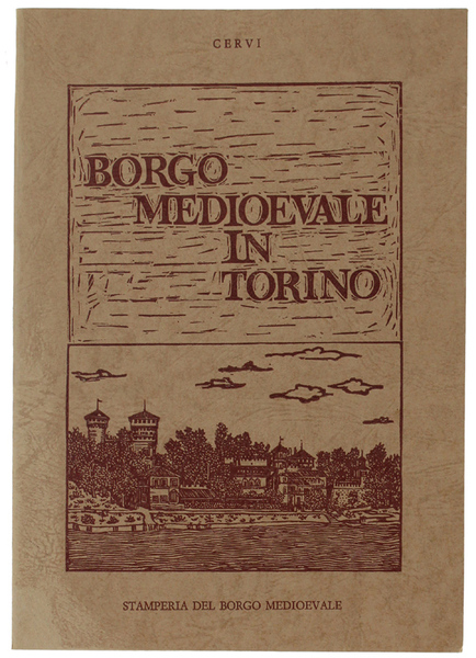 GUIDA AL BORGO MEDIOEVALE IN TORINO.