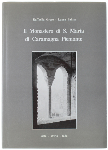 IL MONASTERO DI S.MARIA DI CARAMAGNA PIEMONTE. Arte - Storia …