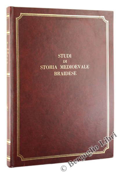 STUDI DI STORIA MEDIOEVALE BRAIDESE.