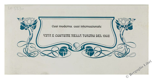 VITA E COSTUME NELLA TORINO DEL 1902.