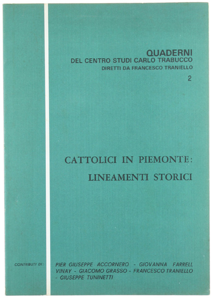CATTOLICI IN PIEMONTE. LINEAMENTI STORICI.