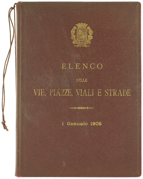 ELENCO DELLE VIE, PIAZZE, VIALI E STRADE ENTRO LA CINTA …
