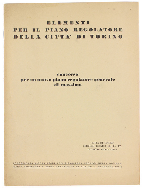 ELEMENTI PER IL PIANO REGOLATORE DELLA CITTA' DI TORINO. Concorso …