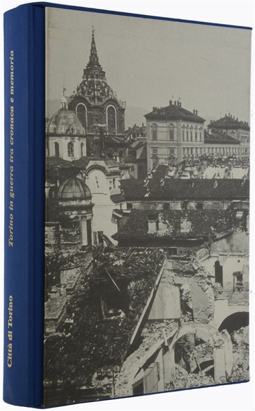TORINO IN GUERRA TRA CRONACA E MEMORIA. Diario di Carlo …