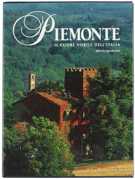 PIEMONTE. Il cuore nobile dell'Italia.