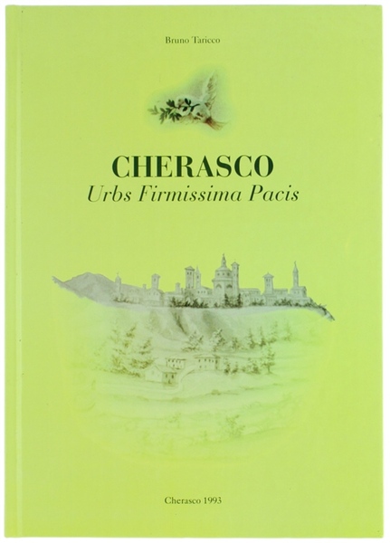 CHERASCO. Urbs Firmissima Pacis.