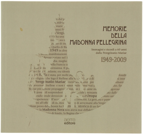 MEMORIE DELLA MADONNA PELLEGRINA. Immagini e ricordi a 60 anni …