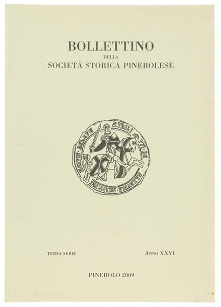 BOLLETTINO DELLA SOCIETA' STORICA PINEROLESE. Terza serie - Anno XXVI.