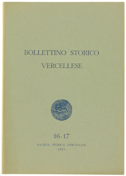 BOLLETTINO STORICO VERCELLESE N. 16-17 (Anno X - N. 1-2).