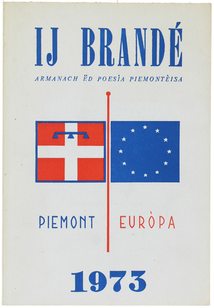 IJ BRANDÉ. Armanach ëd poesìa piemontèisa 1973.