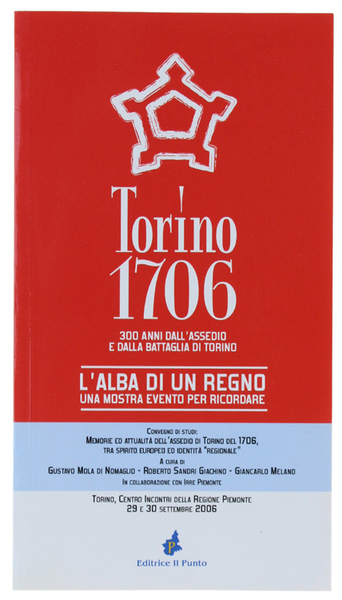 TORINO 1706. L'ALBA DI UN REGNO. Una mostra evento per …