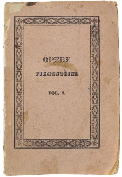 FAVOLE PIEMONTEISE POETICHE, CRITICHE, LETERARIE E MORAJ. Volume I delle …