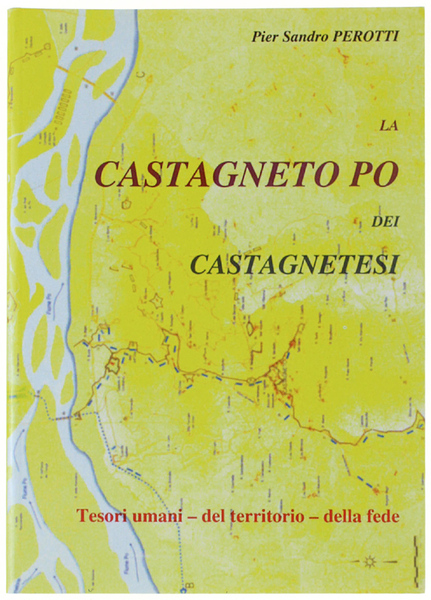 LA CASTAGNETO PO DEI CASTAGNETESI. Tesori umani - del territorio …