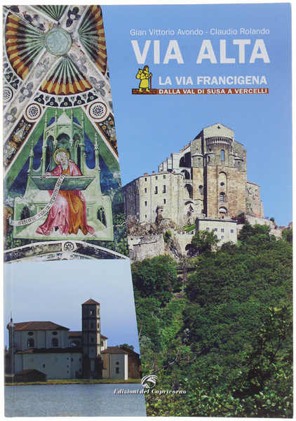 VIA ALTA. La Via Francigena, dalla Val di Susa a …