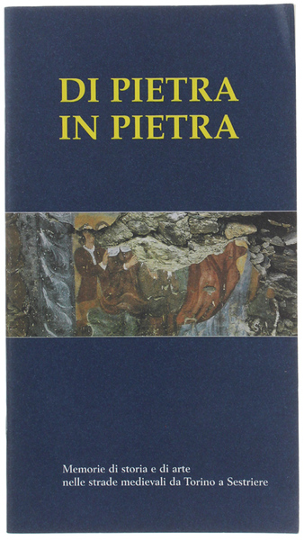 DI PIETRA IN PIETRA. Memorie di storia e di arte …