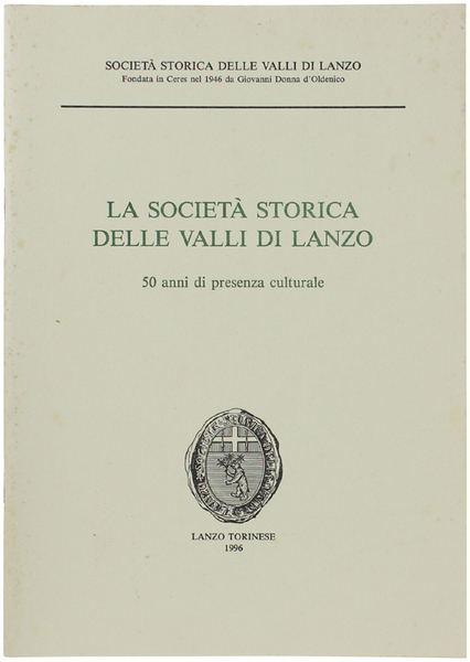 LA SOCIETA' STORICA DELLE VALLI DI LANZO. 50 anni di …