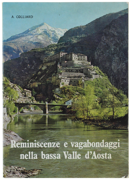 REMINISCENZE E VAGABONDAGGI NELLA BASSA VALLE D'AOSTA