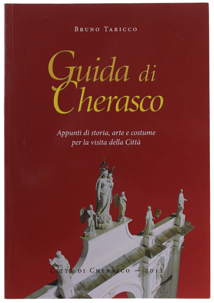 GUIDA DI CHERASCO. Appunti di storia, arte e costume per …