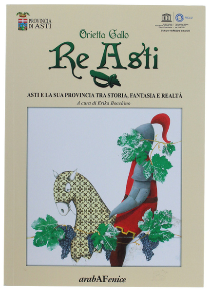 RE ASTI. Asti e la sua provincia tra storia, fantasia …