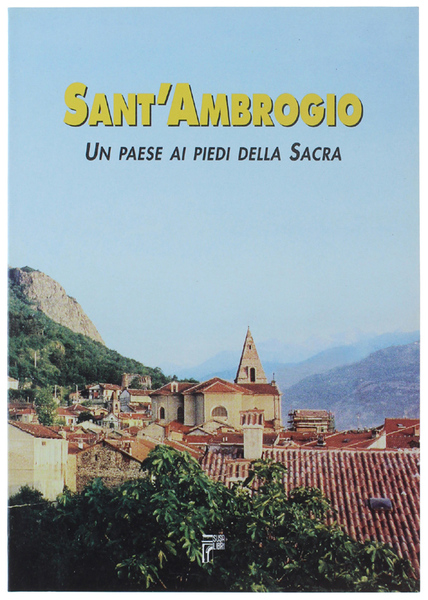 SANT'AMBROGIO. Un paese ai piedi della Sacra.