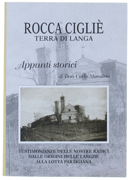 ROCCA CIGLIE' TERRA DI lANGA. Appunti storici.