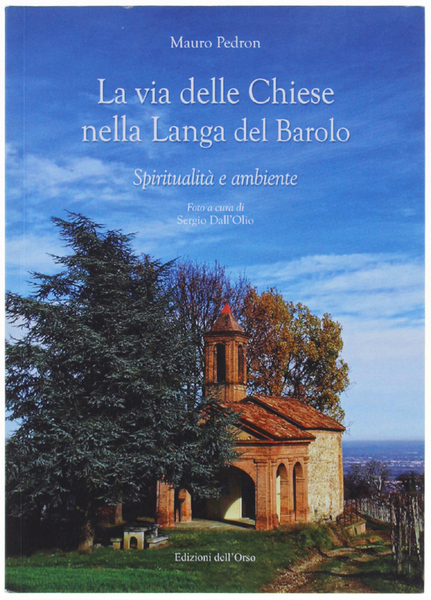 LA VIA DELLE CHIESE NELLA LANGA DEL BAROLO. Spiritualità e …