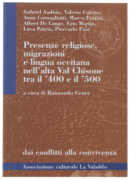 PRESENZE RELIGIOSE, MIGRAZIONI E LINGUA OCCITANA NELL'ALTA VAL CHISONE TRA …