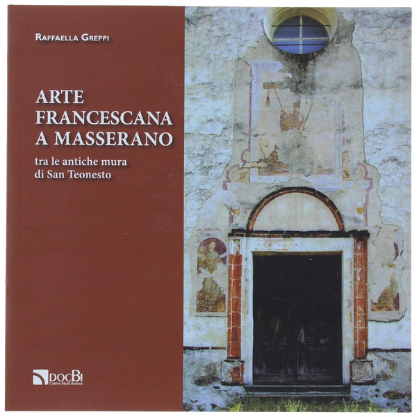 ARTE FRANCESCANA A MASSERANO. Tra le antiche mura di San …