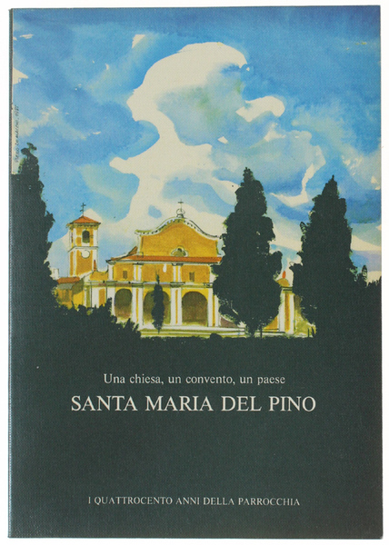 SANTA MARIA DEL PINO. Una chiesa, un convento, un paese. …