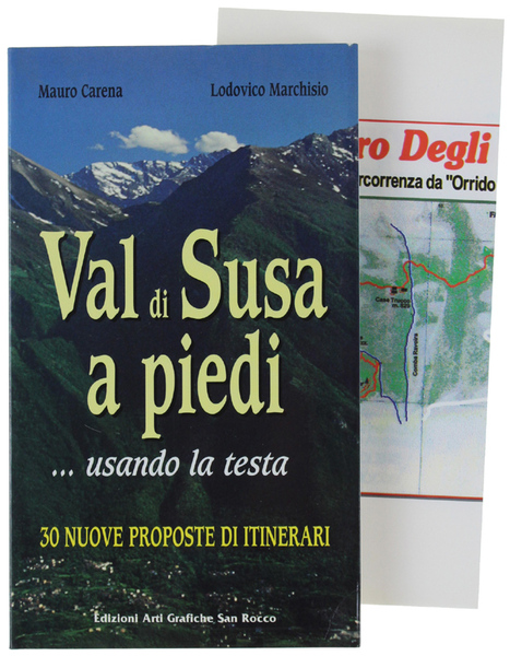 VAL DI SUSA A PIEDI… USANDO LA TESTA. 30 nuove …