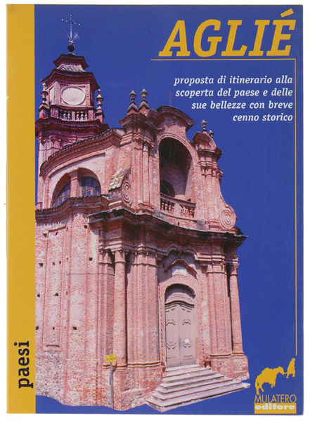 AGLIE'. Proposta di itinerario alla scoperta del paese e delle …
