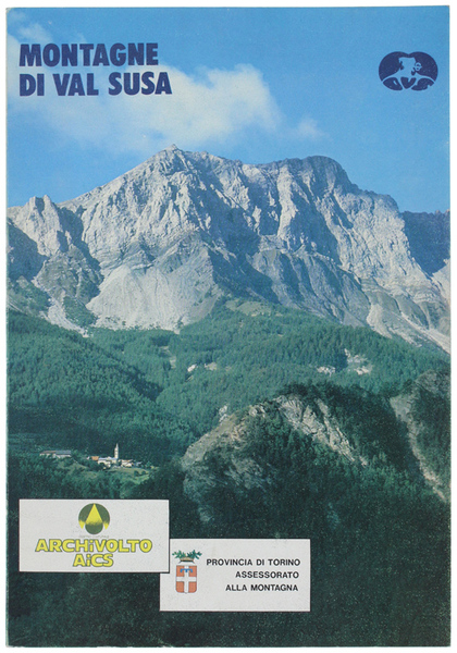 MONTAGNE DI VAL SUSA. Catalogo dell'esposizione fotografica organizzata dall'Associazione Archivolto …