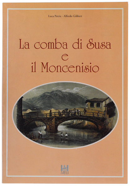 LA COMBA DI SUSA E IL MONCENISIO. Incisioni e disegni …