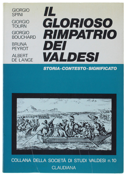 IL GLORIOSO RIMPATRIO DEI VALDESI. Storia - Contesto - Significato.