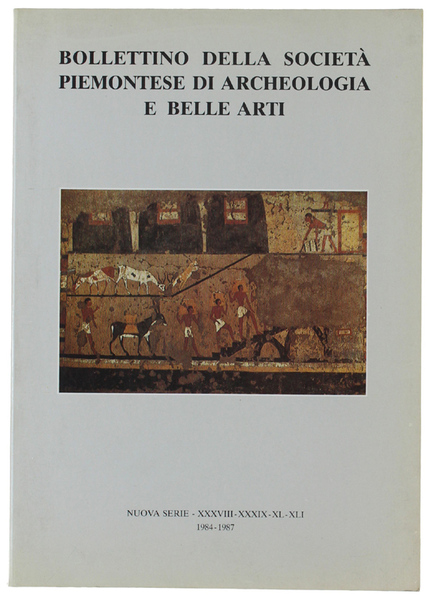 BOLLETTINO DELLA SOCIETA' PIEMONTESE DI ARCHEOLOGIA E BELLE ARTI - …