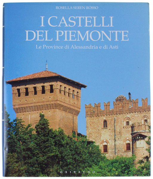 I CASTELLI DEL PIEMONTE. Le provincie di Alessandria e di …