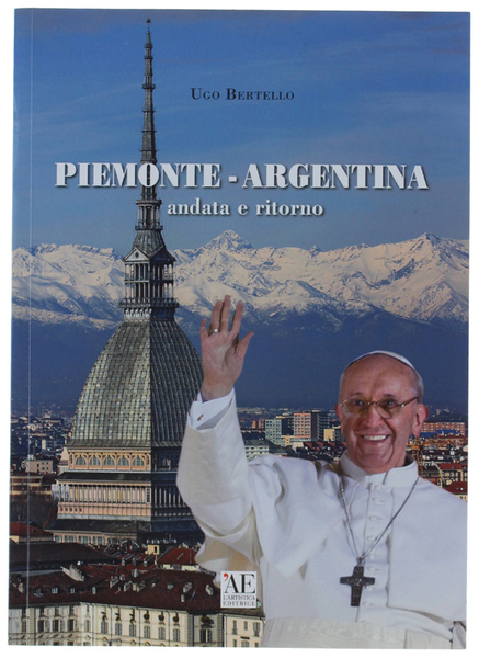 PIEMONTE-ARGENTINA andata e ritorno. [volume nuovo, con DVD).