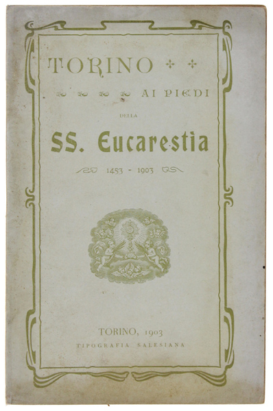 TORINO AI PIEDI DELLA SS. EUCARESTIA 1453 - 1903.