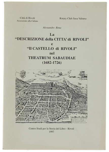 LA "DESCRIZIONE DELLA CITTA' DI RIVOLI" E "IL CASTELLO DI …