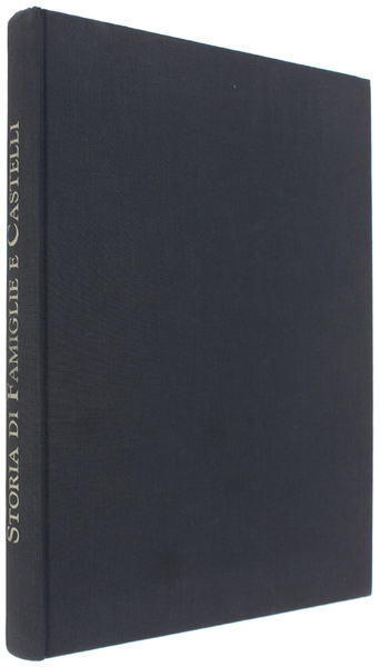STORIA DI FAMIGLIE E CASTELLI attraverso gli antichi sentieri del …