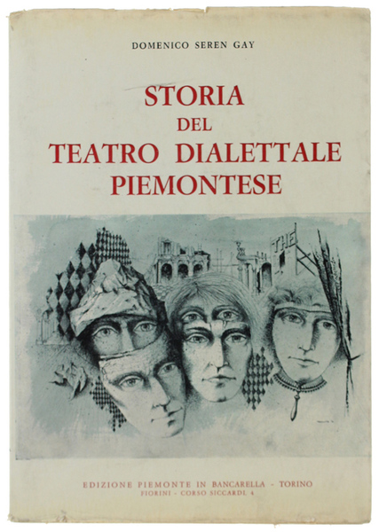 STORIA DEL TEATRO DIALETTALE PIEMONTESE. Prefazione di Erminio Macario.