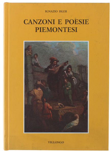 TUTTE LE CANZONI E POESIE PIEMONTESI.