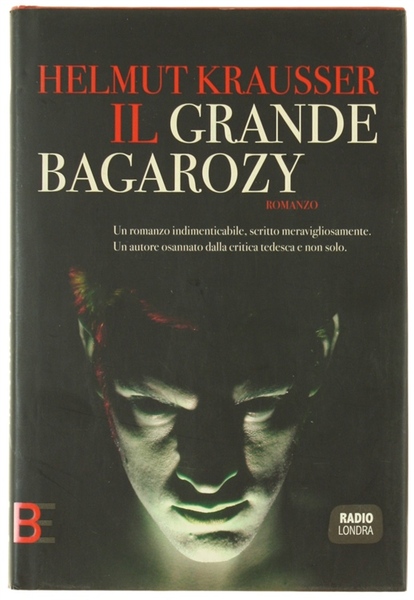 IL GRANDE BAGAROZY. Romanzo.