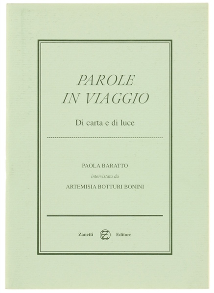 PAROLE IN VIAGGIO. Di carta e di luce. Paola Baratto …