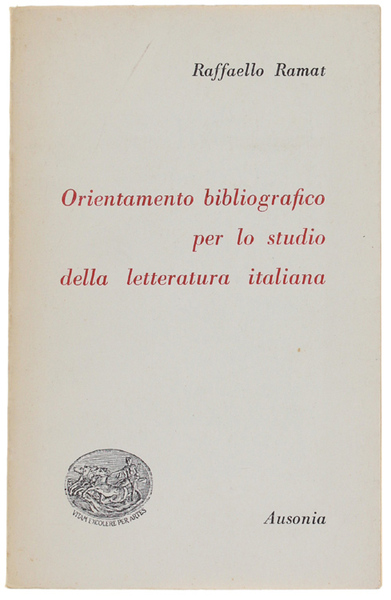 ORIENTAMENTO BIBLIOGRAFICO PER LO STUDIO DELLA LETTERATURA ITALIANA.