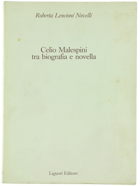 CELIO MALESPINI TRA BIOGRAFIA E NOVELLA.