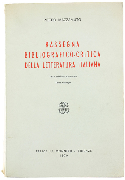 RASSEGNA BIBLIOGRAFICO-CRITICA DELLA LETTERATURA ITALIANA.